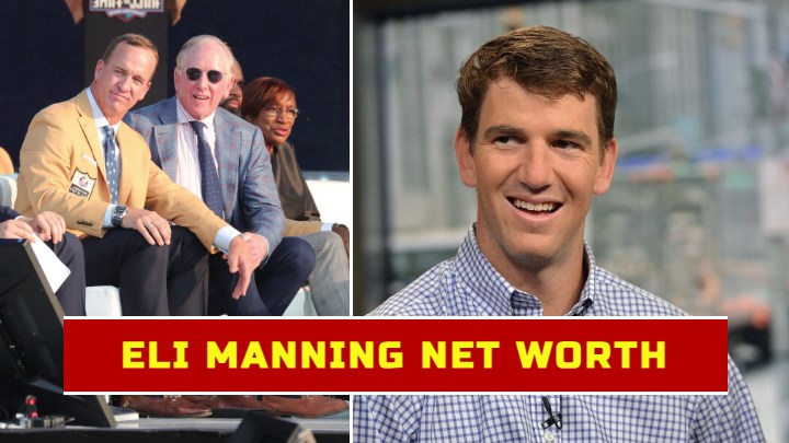 Eli Manning 2022 - Net Worth, Salary and Endorsements